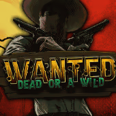 Wanted Dead or A Wild by Hacksaw Gaming