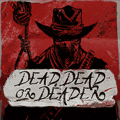 Dead, Dead, or Deader by No Limit City